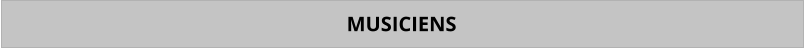 MUSICIENS