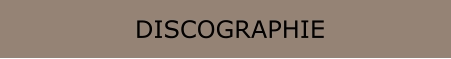 DISCOGRAPHIE
