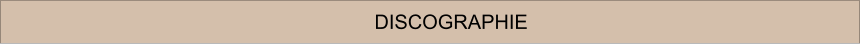 DISCOGRAPHIE
