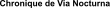 Chronique de Via Nocturna