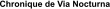 Chronique de Via Nocturna