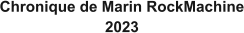 Chronique de Marin RockMachine 2023